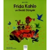 Mini Dâhi Frida Kahlo ve Renkli Dünyası
