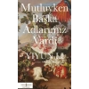 Mutluyken Başka Adlarımız Vardı