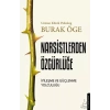 Narsistlerden Özgürlüğe - İyileşme ve Güçlenme Yolculuğu