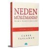 Neden Müslümanım? - İslama İnancın Delilleri
