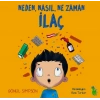 Neden, Nasıl, Ne Zaman İlaç