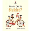 Nereden Çıktı Bu Bisiklet?