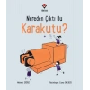 Nereden Çıktı Bu Karu?