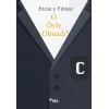 O Öyle Olmadı