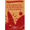Ölümsüz Kahraman Gıamış - İş Çuk Klasikleri - Kısaltılmış Metin