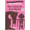 Ömer Seyfettinden Seçme Hikayeler (Kısaltılmış Metin)