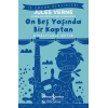On Beş Yaşında Bir Kaptan - Kısaltılmış Metin