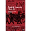 Örgütlü Vahşetin Yükselişi