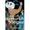Osmanlı’da Korkunun Göesi