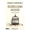 Özgürleşme Arzusu Yakıcı İstek
