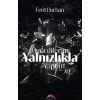 Özür Dilerim Yalnızlıkla Yaptım