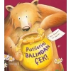 Patilerini Balımdan Çek!