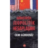 rasya’da Jeopolitik Hesaplaşma