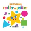 Renkler Ve Şekiller - İlk lığım