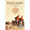 Saatlik Tarih - Kutul Amare (Osmanlının Son Zaferi)
