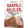 Sabırlı Aileler Merhametli Çuklar Yetiştirir