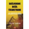 Sağlıe Değil Ticarethane