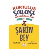 Şahin Bey - Kurtuluş Saşı Kahramanları