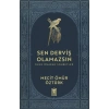 Sen Derviş Olamazsın