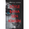 Söyle Bana Sen Kimsin