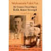 Söylemenin Vakti Var - Bir Yirminci Yüzyıl Biesi Refik Aet Sevengil
