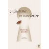 Şüpheli Hal ve Hareketler