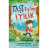 Taşı Eriten İyilik
