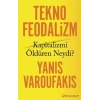 Teknofeodalizm: Kapitalizmi Öldüren Neydi?