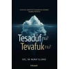 Tesadüf Mü? Tevafuk Mu?