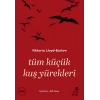 Tüm Küçük Kuş Yürekleri
