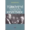 Türkiyeyi Yeniden Keşfetmek