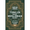 Türkler Nasıl Müslüman Oldu?