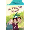 Üç Korkusuz Arkadaş