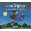 Uçan Süpürge - İyi Yürekli Cadı ve 4 Kafadar