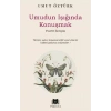 Umudun Işığında Konuşmak – Pozitif İletişim