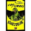 Vay Canına: Dinozorlar