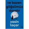 Ve Bazen Göğsümüz Daralır