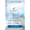 Vertrau Ohne Zweifel Auf Allah 2 - Die Absicht