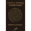 Vy ve Tanuq Sohbetleri