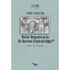 Walter Benjamin Ya Da Bir Devrimci Eleştiriye Doğru