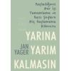 Yarına Yarım Kalmasın