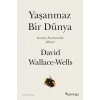 Yaşanmaz Bir Dünya - Isınma Sonrasında Hayat