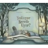 Yediuyur Nerede Uyur?