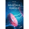 Yeni Bilim: Bağlantısallık - Yeni Kültür: Yaşamdaşlık