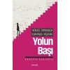 Yerinde Zamanında Kıvamında Yaşamak - Yolun Başı