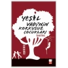 Yeşil Vadi’nin Korkusuz Çukları