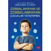 Zorbalamayan ve Zorbalanmayan Çuklar Yetiştirmek