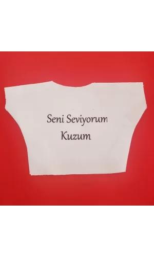 Seni Seviyorum Kuzum Yazılı Oyuncak Peluş Tişörtü