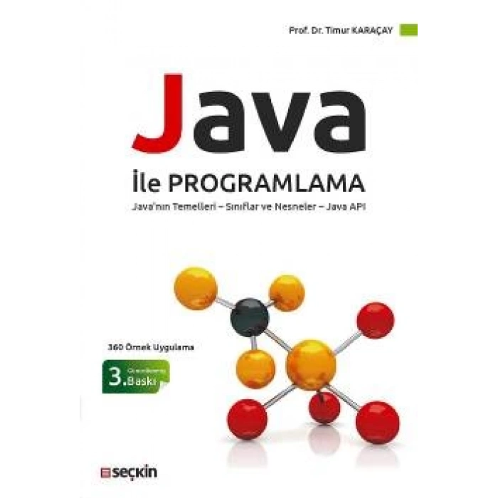 (360 Örnek Uygulama)Java ile Programlama Java'nın Temelleri – Sınıflar ve Nesneler – Java API
