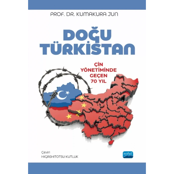 -DOĞU TÜRKİSTAN- Çin Yönetiminde Geçen 70 Yıl